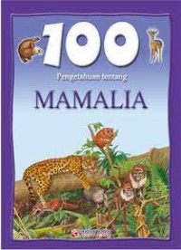 Image of 100 PENGETAHUAN TENTANG MAMALIA