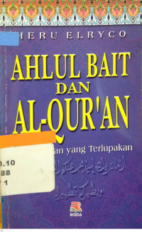Image of Ahlul bait dan Al-Quran : peninggalan yang terlupakan