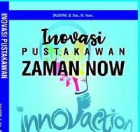 Image of Inovasi Pustakawan Zaman Now