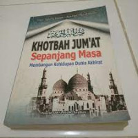 Image of Khotbah jumat sepanjang masa : Membangun kehidupan dunia akherat