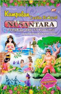 Image of KUMPULAN CERITA RAKYAT NUSANTARA LENGKAP DARI 34 PROFINSI