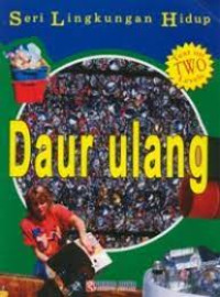 Image of Seri Lingkungan Hidup : Daur Ulang